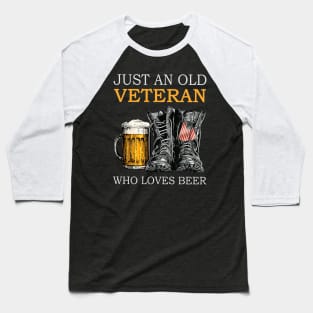 Just An Old Veteran Who Loves Beer Army Boots USA Flag Dog Tag Baseball T-Shirt